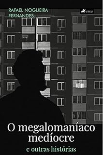 Livro O megalomaníaco medíocre e outras histórias