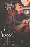 A Cup of Coffee at the Soul Cafe by 