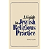 A Guide to Jewish Religious Practice