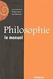 Philosophie : Le manuel by 