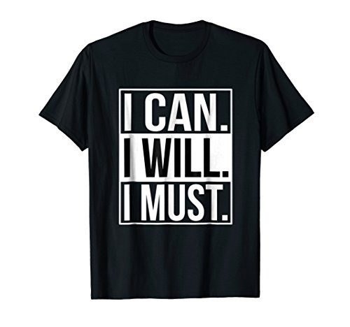 Buy I Can I Will I Must Motivational T-Shirt Men Women Kids Online at ...