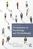 Formulation in Psychology and Psychotherapy: Making sense of people's problems