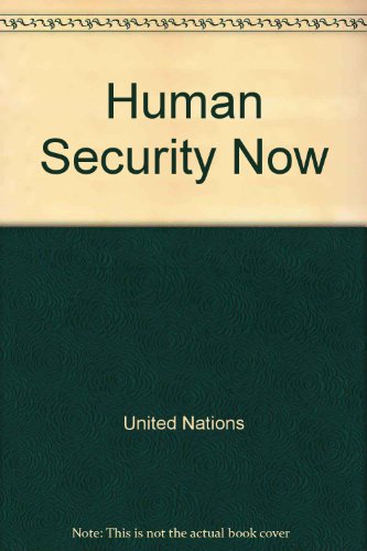 Human Security Now: Protecting and Empowering People