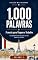 Livro 1.000 Palavras em Francês para Viagem e Trabalho: Vocabulário essencial para se virar rápido no exterior — Coleção Mil Palavras, Volume 3 (Coleção 1000 Palavras)