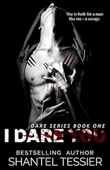 I Dare You (Dare Series  Book 1) by [Tessier, Shantel]