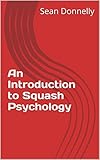 An Introduction to Squash Psychology