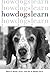 How Dogs Learn by Mary R. Burch, Jon S. Bailey