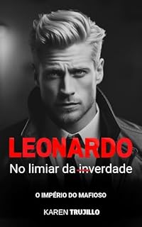 Livro Leonardo: No limiar da inverdade (O império do mafioso Livro 2)