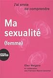 J'ai envie de comprendre ma sexualite femme by