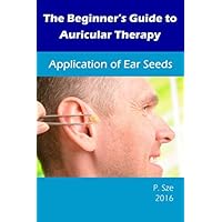 Auriculotherapy Manual: Chinese and Western Systems of Ear