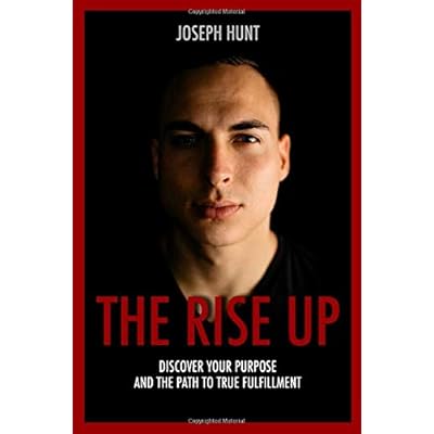The Rise Up: Discover your purpose and the path to true fulfillment
