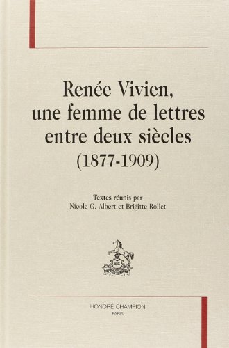Renée Vivien, une femme de lettres entre deux siècles, 1877-1909