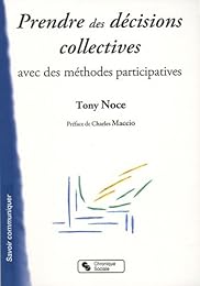 Prendre des décisions collectives avec des méthodes participatives