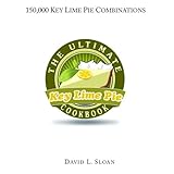The Key Lime Pie Cookbook by David L. Sloan