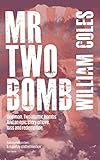 Mr Two Bomb by William Coles
