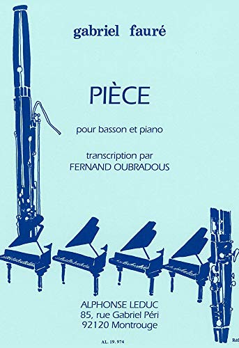 Gabriel Faure: Piece for Bassoon and Piano (Alphonse Leduc), transcribed by Fernand Oubradous
