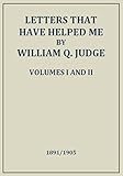 Letters That Have Helped Me by William Q. Judge