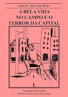 Livro A bela vida no campo e o terror da capital: Literatura de Cordel