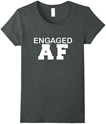 Women's Engaged AF Funny Tshirt Engagement Proposal Bride to be Gift Large Dark Heather