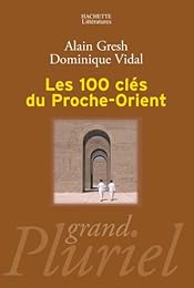 Les  100 clés du Proche-Orient
