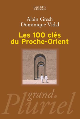 Les  100 clés du Proche-Orient