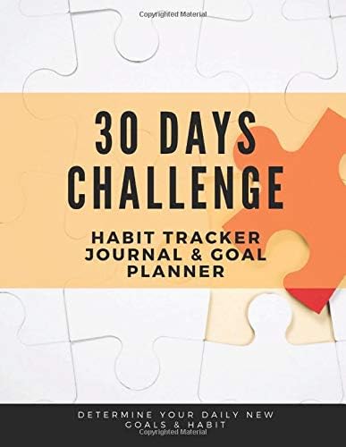30 Days Challenge Habit Tracker Journal & Goal Planner: A Daily Journal to Help You Track & Change New 50 Your Habits, Log Actions, Build Healthy Routines and Achieve Goals & Your Best Life