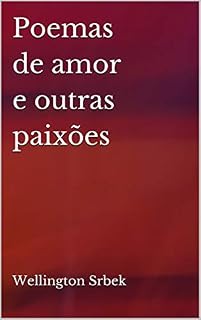 Livro Poemas de amor e outras paixões