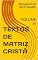 Livro TEXTOS DE MATRIZ CRISTÃ: VOLUME VI