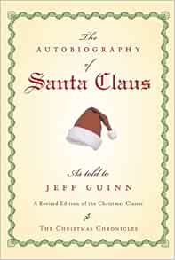 Claus mrs The Autobiography of Santa Claus: Guinn, Jeff: 9781585424481: Amazon.com: Books