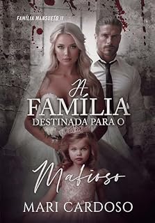 Livro A Família Destinada Para o Mafioso (Família Mansueto Livro 2)