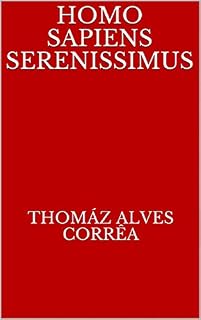 Livro Homo sapiens serenissimus