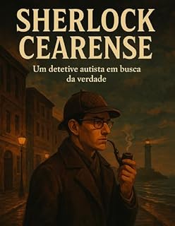Livro SHERLOCK CEARENSE: Um detetive autista em busca da verdade: Dark Fantasy