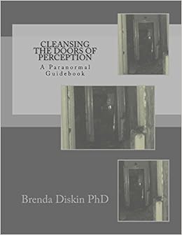 Amazon Com Cleansing The Doors Of Perception A Paranormal