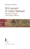 Oeil ouvert et coeur battant : Comment envisager et devisager la beauté by 