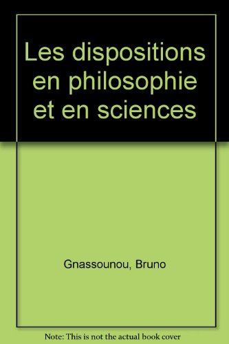 Les  dispositions en philosophie et en sciences