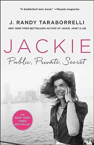 Jackie: Public, Private, Secret: Taraborrelli, J. Randy