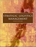 Strategic Logistics Management, James R. Stock, Douglas M. Lambert, 0071181229