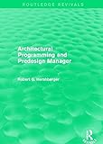 Architectural Programming and Predesign Manager (Routledge Revivals) by Robert Hershberger