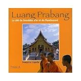 Luang Prabang : La cité du Bouddha d'or et du flamboyant by 