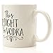 Funny 11oz Coffee or Tea Mugs - Might Be Vodka Mug by Eitly -Great Sarcasm Gift for Men, Women, Mom or Dad, Sister, Brother, Boss, Teacher