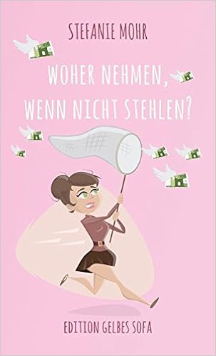 Woher Nehmen Wenn Nicht Stehlen Pia Winklers Neue Erlebnisse Amazon De Mohr Stefanie Bucher