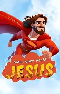 Livro Meu Super Herói JESUS!