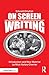 On Screen Writing (Edward Dmytryk: On Filmmaking) by Edward Dmytryk