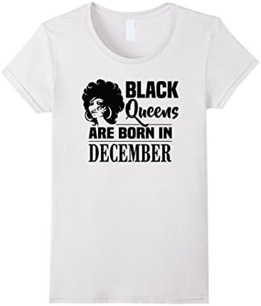 Women's Black Queens Are Born In December Shirt Large White