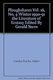 Ploughshares (Vol. 16, No. 4, Winter 1990-91): The Literature of Ecstasy