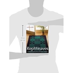 Rep Weaves: 27 Projects Using New and Classic Patterns