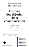 Histoire des théories de la communication by 