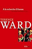 A la recherche d'Hassan : Une odyssée américaine en Iran by Terence Ward
