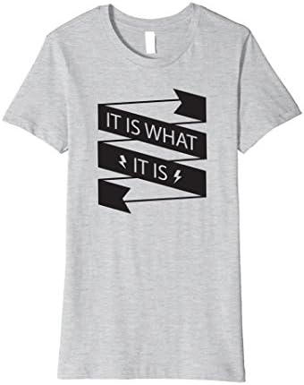 Womens Motivational Saying T-Shirt It Is What It Is Medium Heather Grey