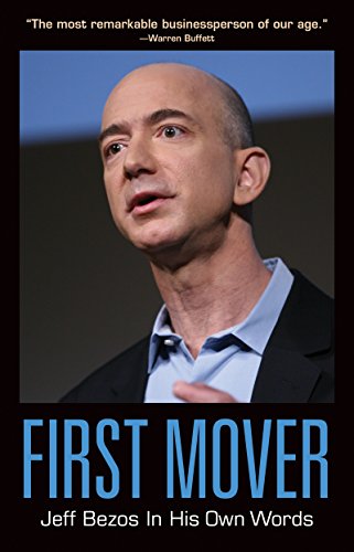 Ebook First Mover: Jeff Bezos In His Own Words (In Their Own Words series)<br />[P.P.T]